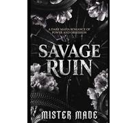 Savage Ruin: A Dark Mafia Romance of Power and Obsession