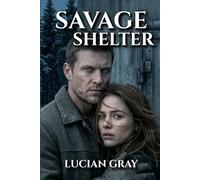 Savage Shelter: A Post-Apocalyptic Dark Romance