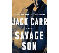 Savage Son: A Thriller: Volume 3