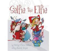 Savage Steve Holland Andrea Tripke Selfie the Elfie (Copertina rigida)