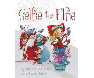 Savage Steve Holland Andrea Tripke Selfie the Elfie (Copertina rigida)