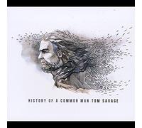 Savage, Tom - History Of A Common Man