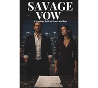 Savage Vow: A Marriage Built on Power and Lies