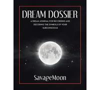 Savagemoon Dream Dossier (Tascabile)