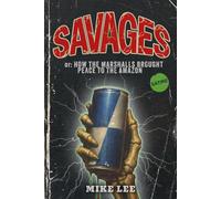 Savages or: How the Marshalls Brought Peace to the Amazon