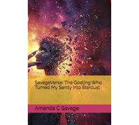 SavageVerse: The Godling Who Turned My Sanity into Stardust
