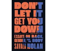 Savala Nolan Don't Let It Get You Down (Tascabile)