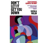Savala Nolan Don't Let It Get You Down (Tascabile)