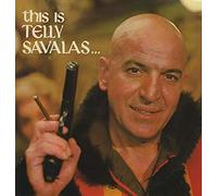 SAVALAS, TELLY - THIS IS TELLY SAVALAS