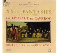 Savall,Hesperion XX - Du Caurroy: XXIII Fantasies à III, IV, V et VI parties
