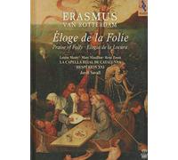 Savall J.,Capella Reial Cat. - Erasmus Van Rotterdam: Eloge De La Folie-Praise Of Folly
