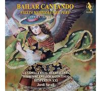 Savall Jordi - Bailar Cantando - Fiesta Mestiza En Peru, Codex Trujillo, 1788