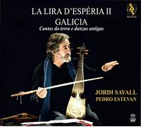 Savall Jordi - La Lira D'Esperia Ii-Galicia-Cantos Da Terra E Dan