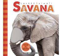 Libri Vezzani Serena - Savana. Carezzanimali Tocca E Ascolta. Ediz. A Colori