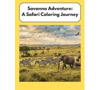 Savanna Adventure: A Safari Coloring Journey