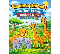 Savanna Animals with Their Babies - Coloring Book for Kids Ages 3-6