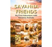 Savanna Friends: Fun African Animal Facts and Actions for Kids