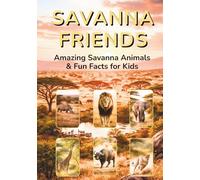 Savanna Friends: Fun African Animal Facts and Actions for Kids