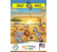 SAVANNA FRIENDS: - PREMIUM EDITION - Coloring Book for Kids with Simple Guided Designs and Fun Savanna Animal Facts [US]