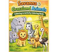 Savanna & Grassland Animals: Coloring & Learning Activity book