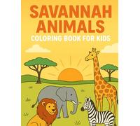 Savannah Animals - Coloring Book for Kids: Coloring Book for Kids