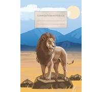 Savannah Animals Composition Notebook: For Animal And Nature Lovers. 6 x 9 in, Wide Ruled, 100 page Notebook