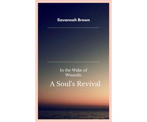 Savannah Brown In the Wake of Wounds (Tascabile)