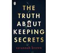 Savannah Brown The Truth About Keeping Secrets (Tascabile)