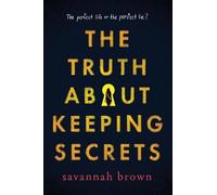 Savannah Brown The Truth About Keeping Secrets (Tascabile)