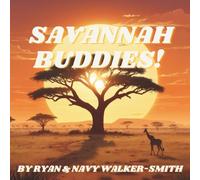 SAVANNAH BUDDIES: An Educational Safari Storybook for Kids Ages 3-9 | Learn About African Animals Through Fun Rhymes and Bright Illustrations