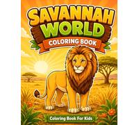 Savannah Coloring Book: Coloring book for kids