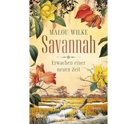 Savannah - Erwachen einer neuen Zeit: Roman: 2