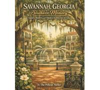 Savannah, Georgia Coloring Book: Southern Memory: Squares, Shadows, and Timeless Architecture for Relaxation and Stress Relief