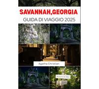 SAVANNAH GUIDA DI VIAGGIO 2025
