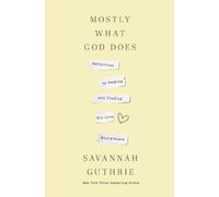 Savannah Guthrie Mostly What God Does (Copertina rigida)