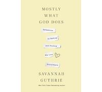 Savannah Guthrie Mostly What God Does (Tascabile)