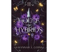 Savannah J Goins House of Hybrids (Copertina rigida)