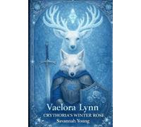 Savannah L Young Vaelora Lynn Crythorias Winter Rose (Tascabile)