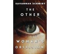 Savannah Schmidt The Other Woman's Obsession (Special Edition) (Tascabile)