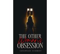 Savannah Schmidt The Other Woman's Obsession (Tascabile)