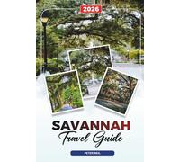 SAVANNAH TRAVEL GUIDE 2026: Historic District, Waterfront, Ghost Tours, Southern Cuisine, Beaches & Plantations