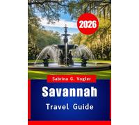 Savannah Travel Guide 2026: The Heart of Southern Charm”