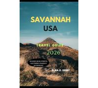 SAVANNAH USA TRAVEL GUIDE 2026: Spanish Moss Streets, Southern Charm & Riverfront