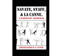 Savate, Staff, and La Canne: A Schematic Approach.