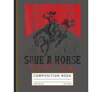 Save A Horse Ride A Cowboy Vintage Country Western Composition Book