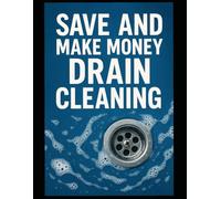 Save and Make Money Drain Cleaning