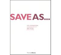 Save as... Arte contemporanea dalla Turkia. Catalogo dela mostra (Milano, ...