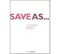 Save as... Arte contemporanea dalla Turkia. Catalogo dela mostra (Milano, ...