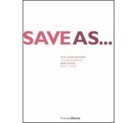 Save as... Arte contemporanea dalla Turkia. Catalogo dela mostra (Milano, 24 giugno-7 settembre 2008). Ediz. italiana e inglese