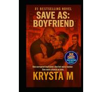 Save As: Boyfriend: One corrupted boyfriend. One hot mess hacker. One more chance at love.